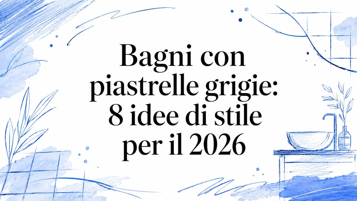 Bagni con piastrelle grigie: 8 idee di stile per il 2026