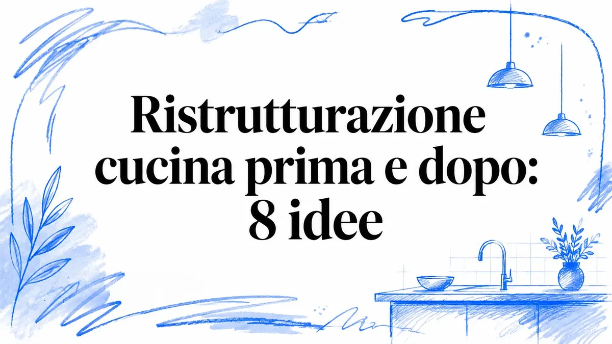 Ristrutturazione cucina prima e dopo: 8 idee
