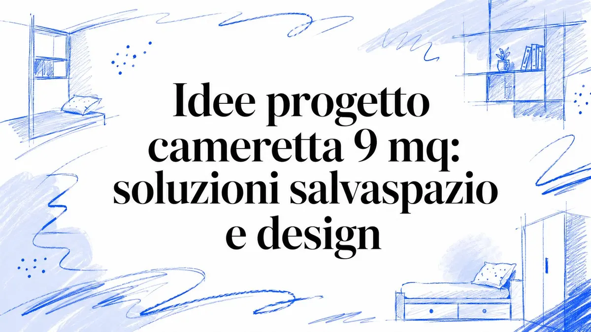 Idee progetto cameretta 9 mq: soluzioni salvaspazio e design